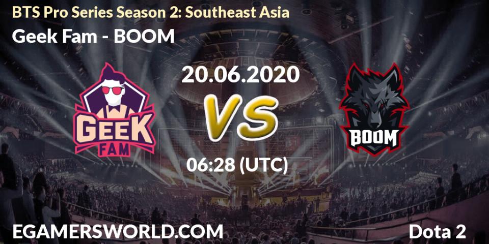 Pronósticos Geek Fam - BOOM. 20.06.2020 at 06:28. BTS Pro Series Season 2: Southeast Asia - Dota 2