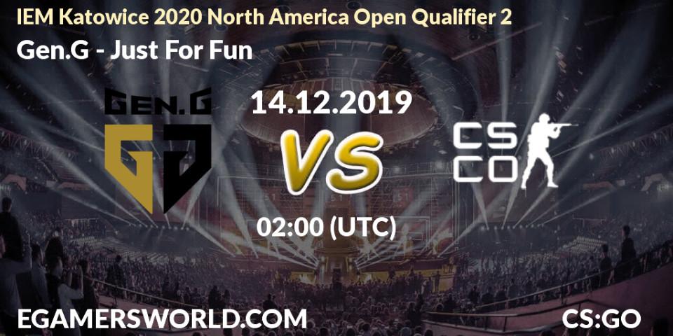 Pronósticos Gen.G - Just For Fun. 14.12.19. IEM Katowice 2020 North America Open Qualifier 2 - CS2 (CS:GO)
