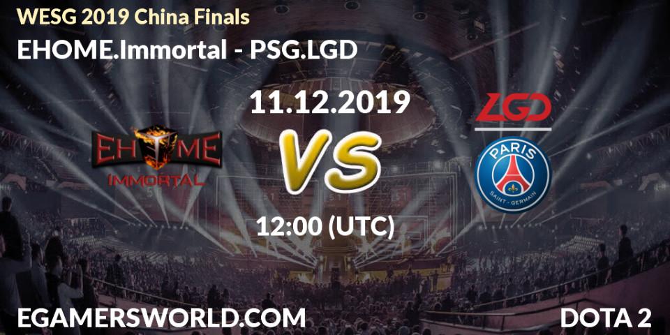Pronósticos EHOME.Immortal - PSG.LGD. 11.12.19. WESG 2019 China Finals - Dota 2