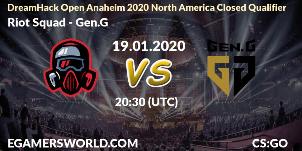 Pronósticos Riot Squad - Gen.G. 19.01.20. DreamHack Open Anaheim 2020 North America Closed Qualifier - CS2 (CS:GO)