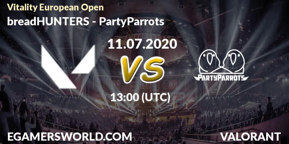 Pronósticos breadHUNTERS - PartyParrots. 11.07.2020 at 13:00. Vitality European Open - VALORANT