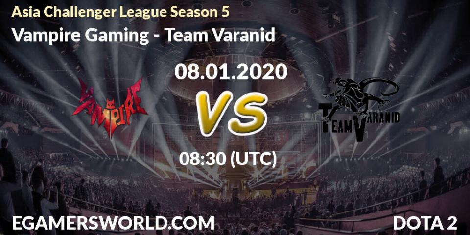 Pronósticos Vampire Gaming - Team Varanid. 08.01.20. Asia Challenger League Season 5 - Dota 2