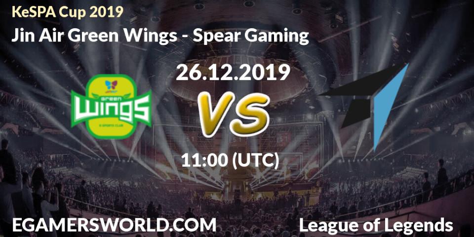 Pronósticos Jin Air Green Wings - Spear Gaming. 26.12.19. KeSPA Cup 2019 - LoL
