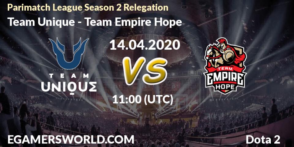 Pronósticos Team Unique - Team Empire Hope. 14.04.20. Parimatch League Season 2 Relegation - Dota 2