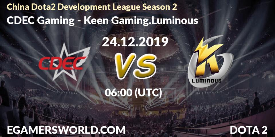 Pronósticos CDEC Gaming - Keen Gaming.Luminous. 24.12.19. China Dota2 Development League Season 2 - Dota 2