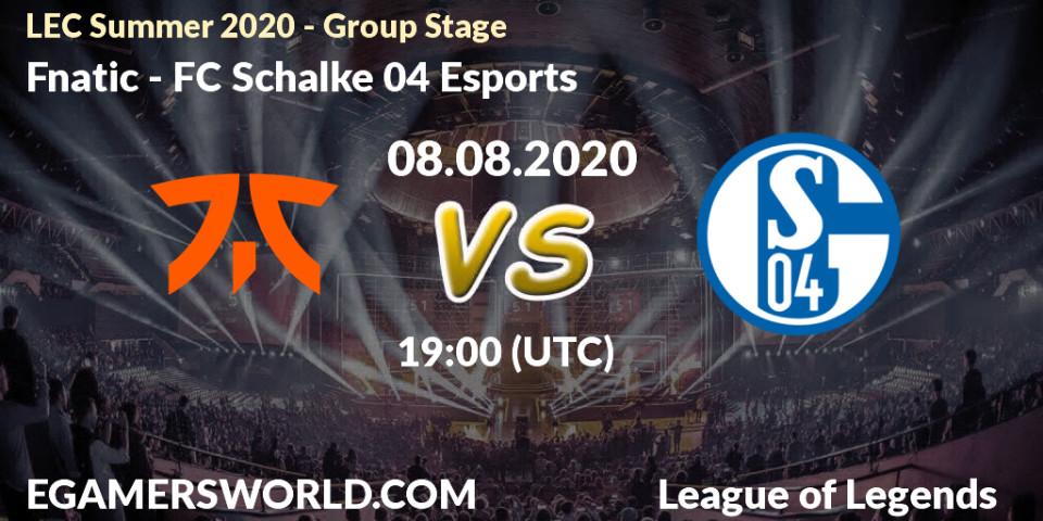 Pronósticos Fnatic - FC Schalke 04 Esports. 07.08.2020 at 18:00. LEC Summer 2020 - Group Stage - LoL
