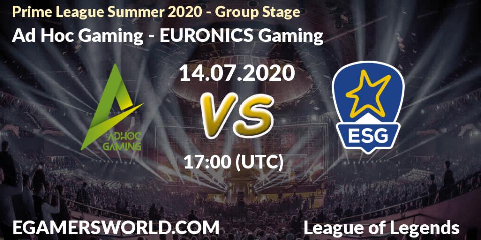 Pronósticos Ad Hoc Gaming - EURONICS Gaming. 14.07.20. Prime League Summer 2020 - Group Stage - LoL