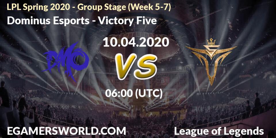 Pronósticos Dominus Esports - Victory Five. 10.04.2020 at 06:00. LPL Spring 2020 - Group Stage (Week 5-7) - LoL