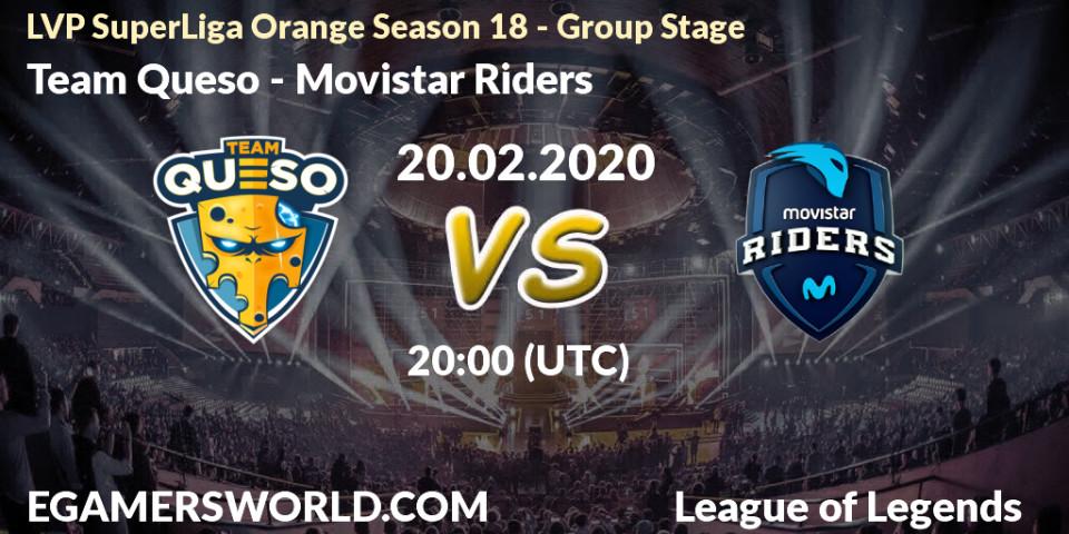 Pronósticos Team Queso - Movistar Riders. 20.02.20. LVP SuperLiga Orange Season 18 - Group Stage - LoL