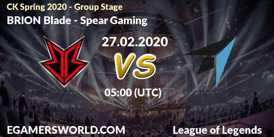 Pronósticos BRION Blade - Spear Gaming. 27.02.2020 at 04:43. CK Spring 2020 - Group Stage - LoL