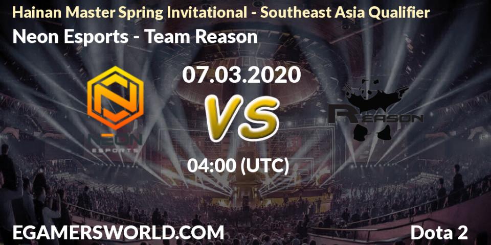 Pronósticos Neon Esports - Team Reason. 07.03.20. Hainan Master Spring Invitational - Southeast Asia Qualifier - Dota 2