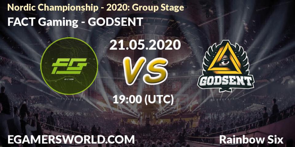 Pronósticos FACT Gaming - GODSENT. 21.05.2020 at 19:00. Nordic Championship - 2020: Group Stage - Rainbow Six