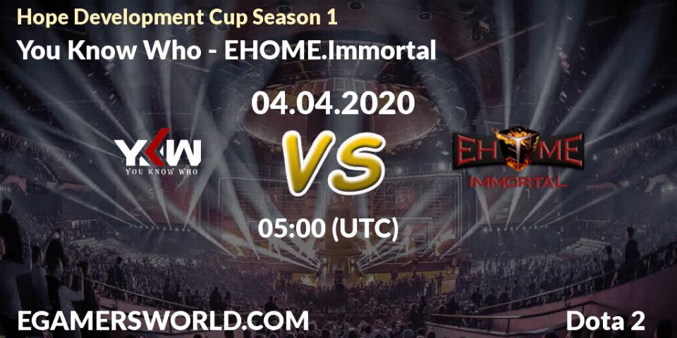 Pronósticos You Know Who - EHOME.Immortal. 03.04.20. Hope Development Cup Season 1 - Dota 2