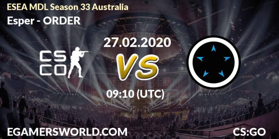 Pronósticos Esper - ORDER. 27.02.2020 at 09:10. ESEA MDL Season 33 Australia - Counter-Strike (CS2)