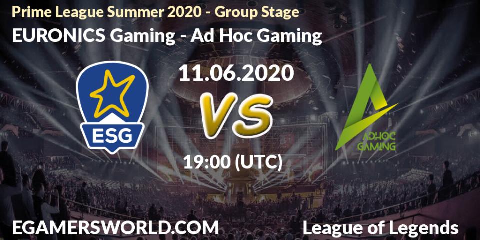 Pronósticos EURONICS Gaming - Ad Hoc Gaming. 11.06.20. Prime League Summer 2020 - Group Stage - LoL