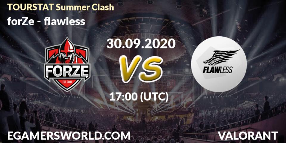 Pronósticos forZe - flawless. 30.09.2020 at 17:00. TOURSTAT Summer Clash - VALORANT