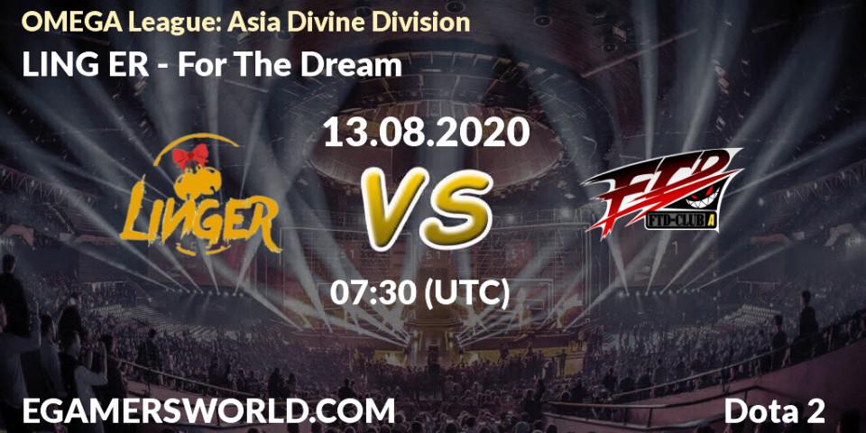 Pronósticos LING ER - For The Dream. 13.08.20. OMEGA League: Asia Divine Division - Dota 2