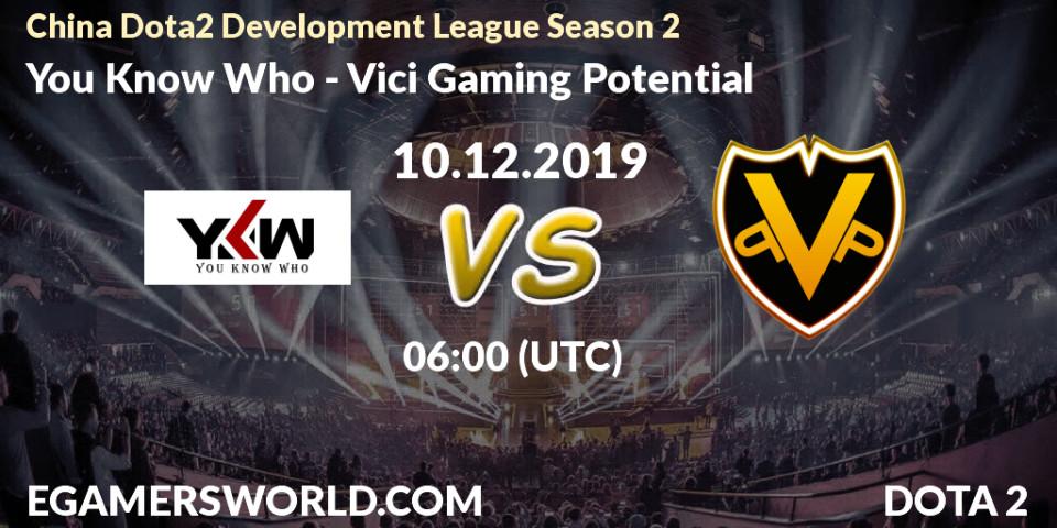 Pronósticos You Know Who - Vici Gaming Potential. 10.12.19. China Dota2 Development League Season 2 - Dota 2