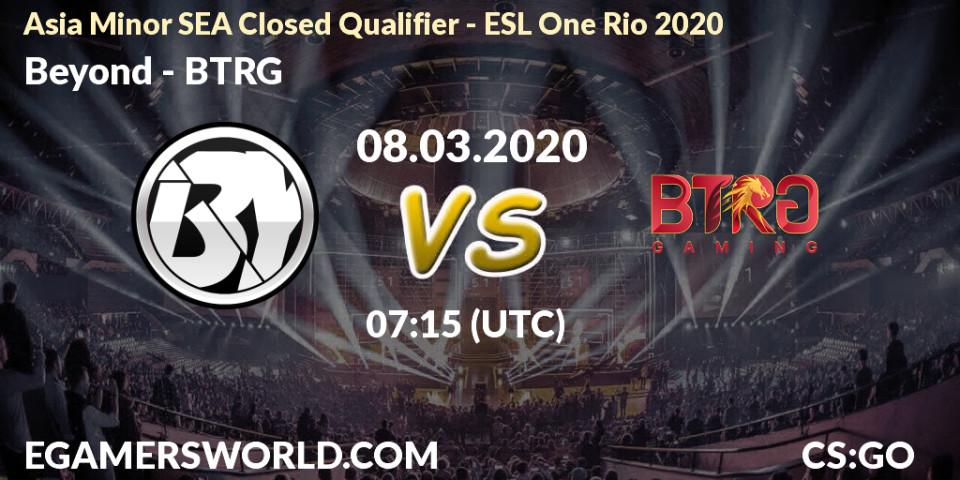 Pronósticos Beyond - BTRG. 08.03.20. Asia Minor SEA Closed Qualifier - ESL One Rio 2020 - CS2 (CS:GO)