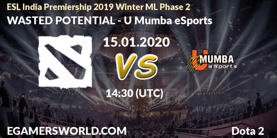 Pronósticos WASTED POTENTIAL - U Mumba eSports. 15.01.2020 at 14:16. ESL India Premiership 2019 Winter ML Phase 2 - Dota 2