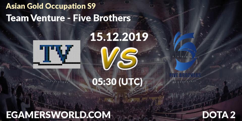 Pronósticos Team Venture - Five Brothers. 15.12.19. Asian Gold Occupation S9 - Dota 2