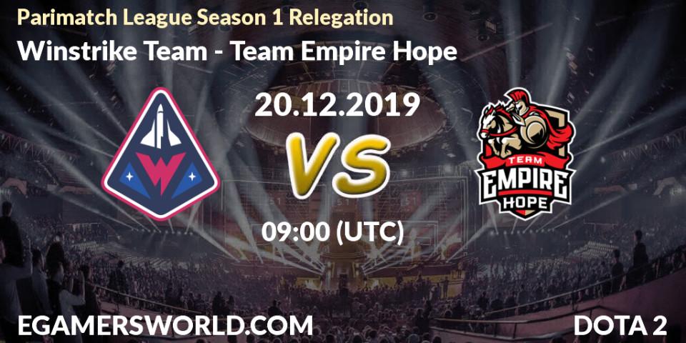 Pronósticos Winstrike Team - Team Empire Hope. 20.12.19. Parimatch League Season 1 Relegation - Dota 2
