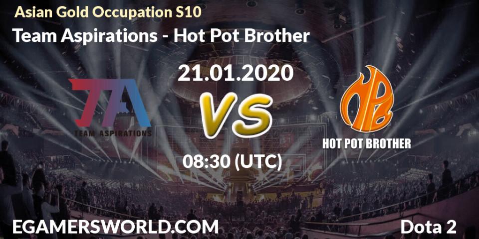 Pronósticos Team Aspirations - Hot Pot Brother. 21.01.20. Asian Gold Occupation S10 - Dota 2