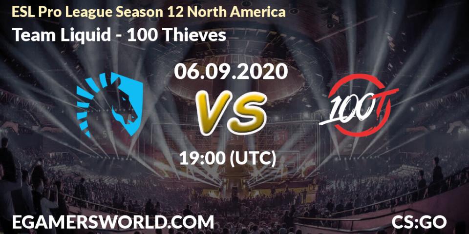 Pronósticos Team Liquid - 100 Thieves. 06.09.2020 at 19:00. ESL Pro League Season 12 North America - Counter-Strike (CS2)
