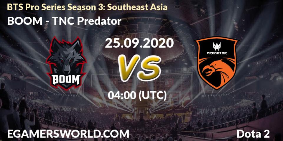 Pronósticos BOOM - TNC Predator. 25.09.2020 at 04:03. BTS Pro Series Season 3: Southeast Asia - Dota 2