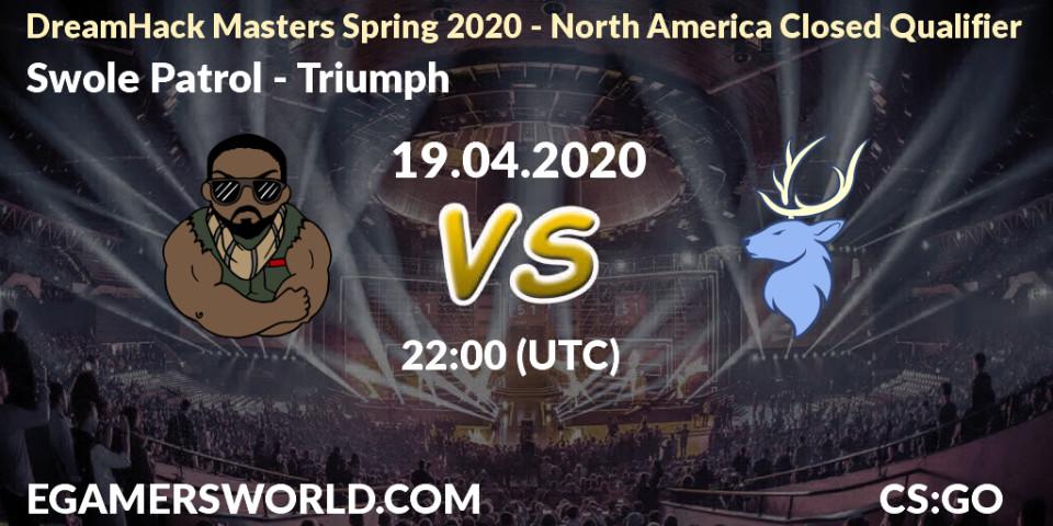 Pronósticos Swole Patrol - Triumph. 19.04.20. DreamHack Masters Spring 2020 - North America Closed Qualifier - CS2 (CS:GO)
