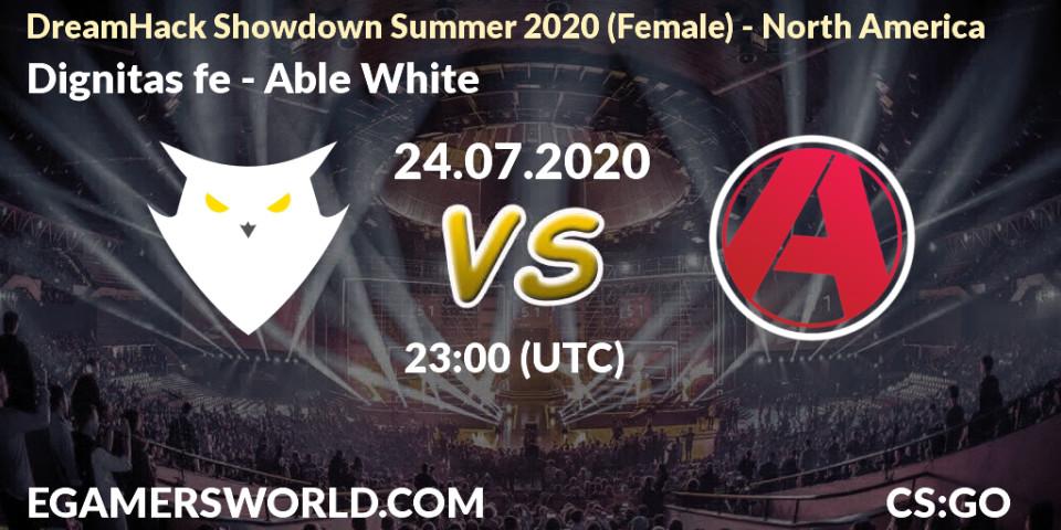 Pronósticos Dignitas fe - Able White. 24.07.20. DreamHack Showdown Summer 2020 (Female) - North America - CS2 (CS:GO)