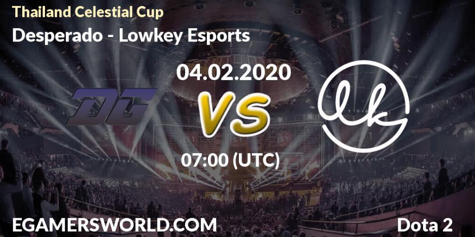 Pronósticos Desperado - Lowkey Esports. 04.02.2020 at 07:39. Thailand Celestial Cup - Dota 2