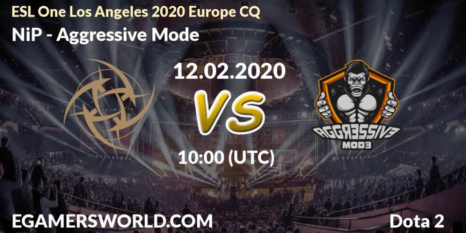 Pronósticos NiP - Aggressive Mode. 12.02.2020 at 13:01. ESL One Los Angeles 2020 Europe CQ - Dota 2