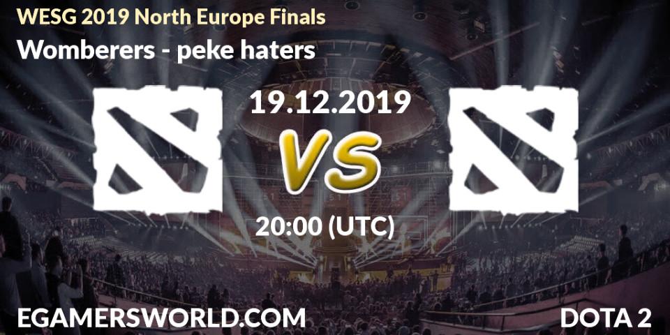Pronósticos Womberers - peke haters. 19.12.19. WESG 2019 North Europe Finals - Dota 2