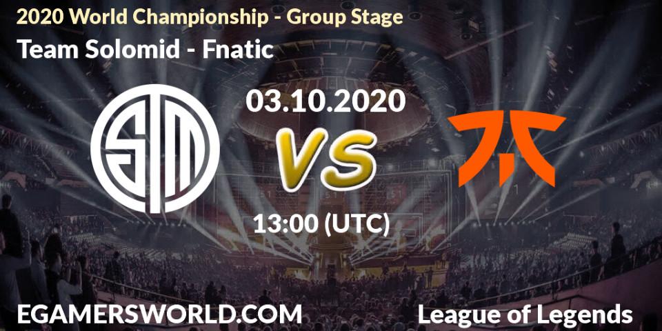 Pronósticos Team Solomid - Fnatic. 03.10.2020 at 13:00. 2020 World Championship - Group Stage - LoL