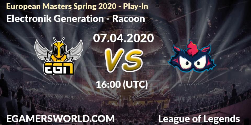 Pronósticos Electronik Generation - Racoon. 08.04.20. European Masters Spring 2020 - Play-In - LoL
