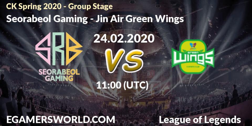 Pronósticos Seorabeol Gaming - Jin Air Green Wings. 24.02.2020 at 10:20. CK Spring 2020 - Group Stage - LoL