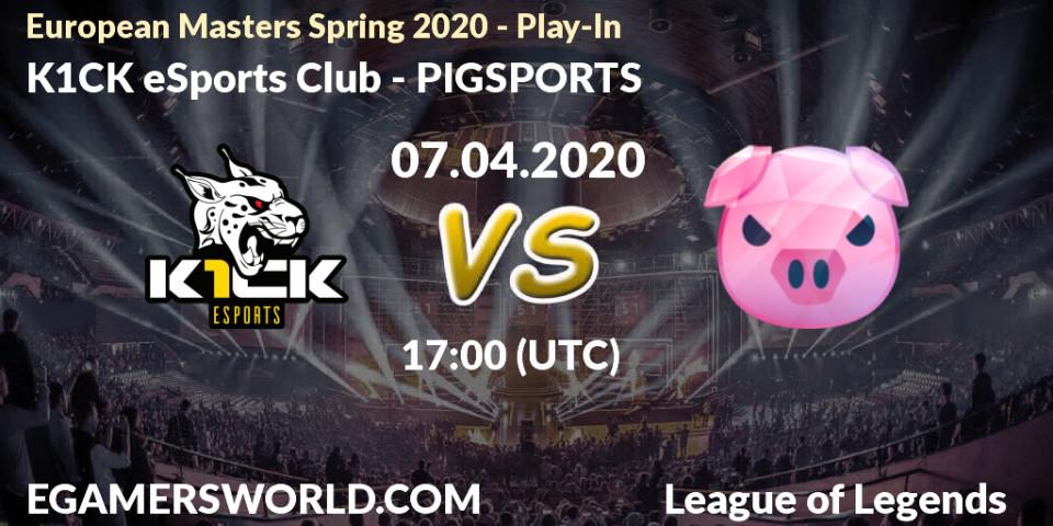 Pronósticos K1CK eSports Club - PIGSPORTS. 08.04.20. European Masters Spring 2020 - Play-In - LoL