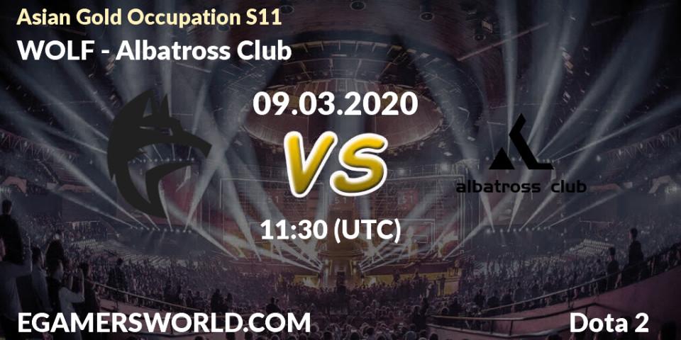 Pronósticos WOLF - Albatross Club. 09.03.2020 at 10:37. Asian Gold Occupation S11 - Dota 2