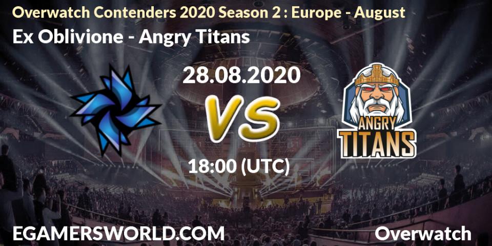 Pronósticos Ex Oblivione - Angry Titans. 28.08.20. Overwatch Contenders 2020 Season 2: Europe - August - Overwatch