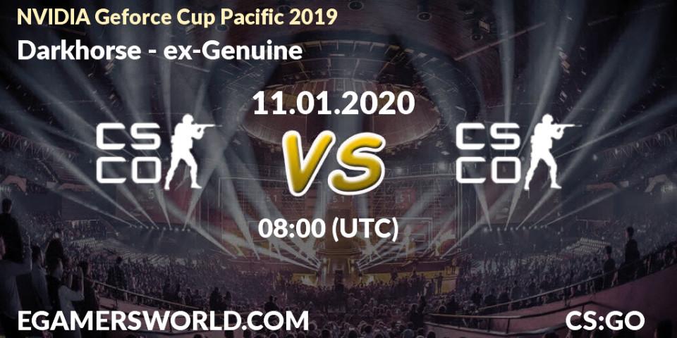 Pronósticos Darkhorse - ex-Genuine. 11.01.20. NVIDIA Geforce Cup Pacific 2019 - CS2 (CS:GO)