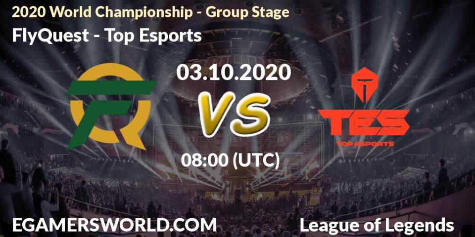 Pronósticos FlyQuest - Top Esports. 03.10.2020 at 08:00. 2020 World Championship - Group Stage - LoL