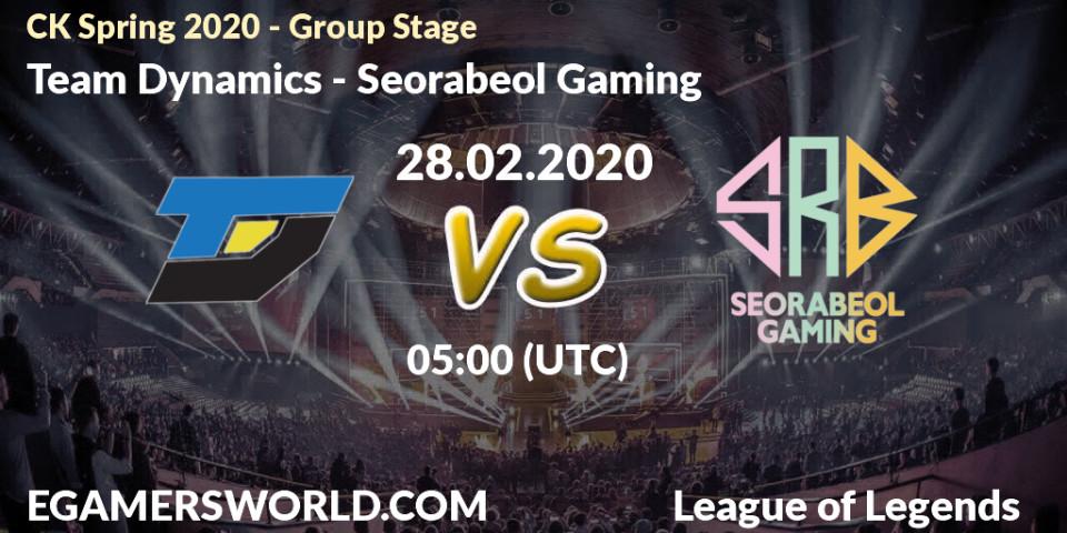 Pronósticos Team Dynamics - Seorabeol Gaming. 28.02.2020 at 05:00. CK Spring 2020 - Group Stage - LoL