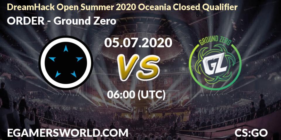 Pronósticos ORDER - Ground Zero. 05.07.20. DreamHack Open Summer 2020 Oceania Closed Qualifier - CS2 (CS:GO)
