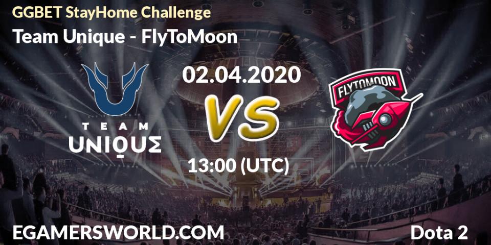 Pronósticos Team Unique - FlyToMoon. 02.04.2020 at 13:07. GGBET StayHome Challenge - Dota 2