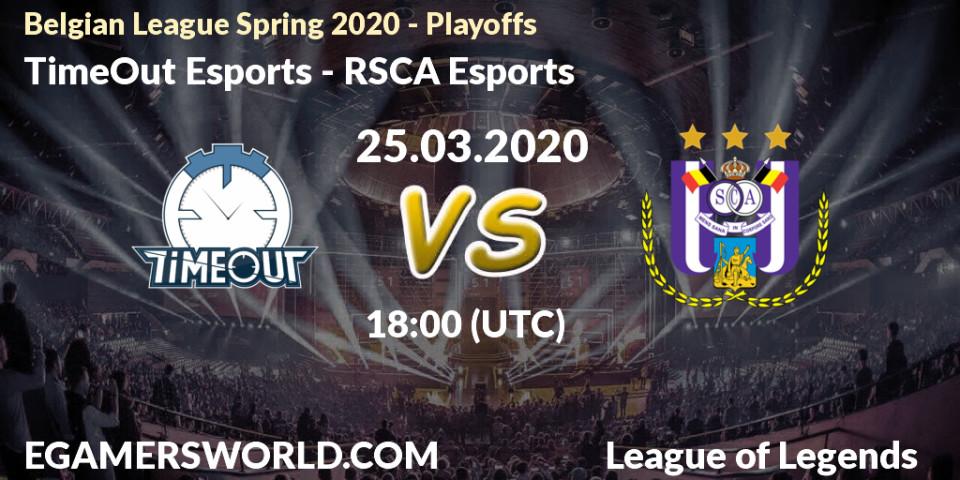 Pronósticos TimeOut Esports - RSCA Esports. 25.03.20. Belgian League Spring 2020 - Playoffs - LoL