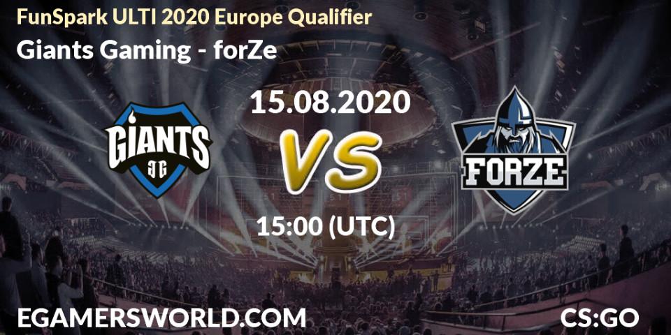 Pronósticos Giants Gaming - forZe. 15.08.20. FunSpark ULTI 2020 Europe Qualifier - CS2 (CS:GO)
