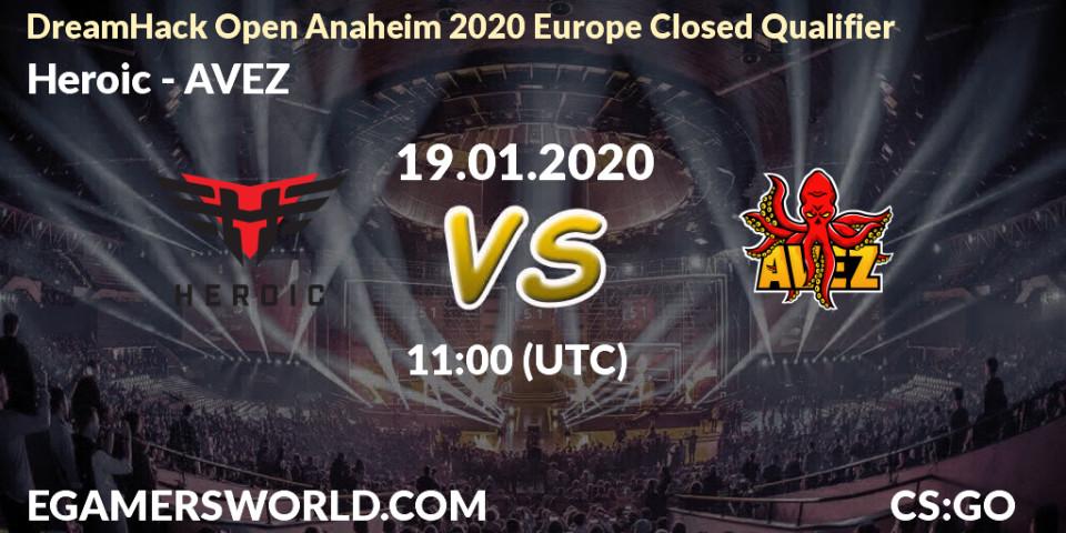 Pronósticos Heroic - AVEZ. 19.01.20. DreamHack Open Anaheim 2020 Europe Closed Qualifier - CS2 (CS:GO)