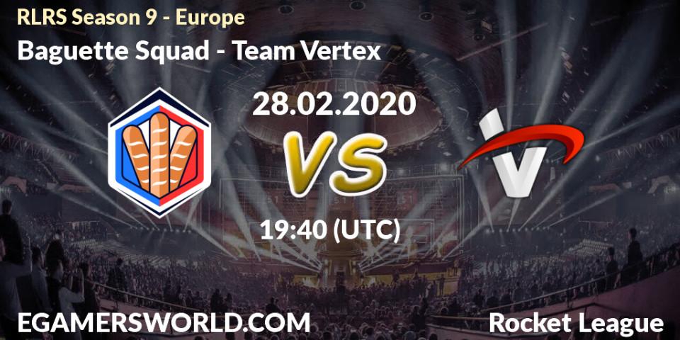 Pronósticos Baguette Squad - Team Vertex. 28.02.20. RLRS Season 9 - Europe - Rocket League