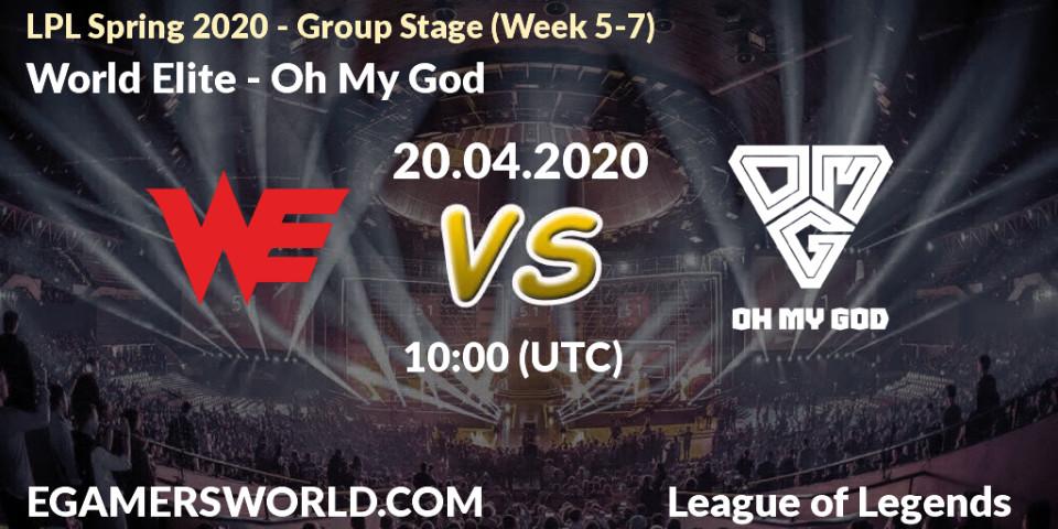 Pronósticos World Elite - Oh My God. 20.04.2020 at 09:00. LPL Spring 2020 - Group Stage (Week 5-7) - LoL
